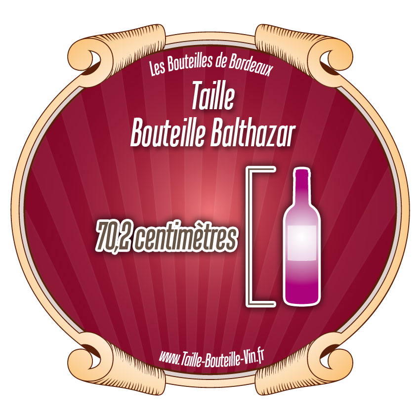 Taille Bordeaux balthazar