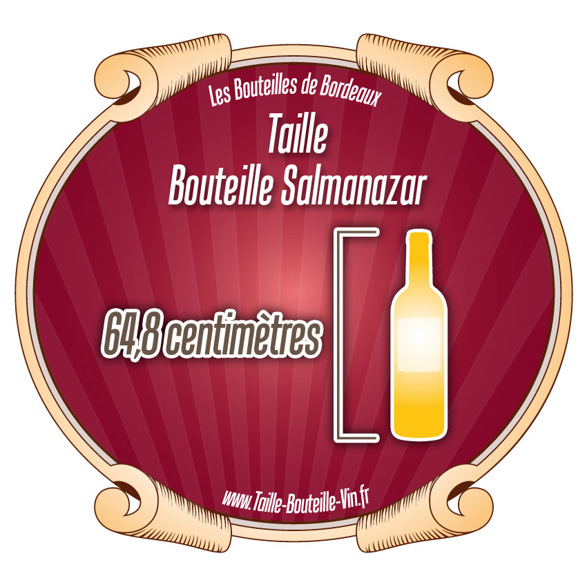 Taille bouteille Salmanazar de Bordeaux